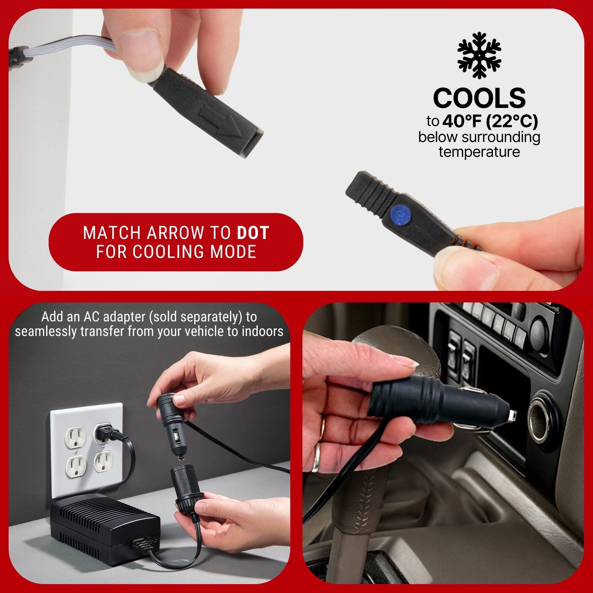 Top image shows hands connecting cords on a light gray background with text reading "COOLS to 22°C below surrounding temperature" and "MATCH ARROW TO DOT FOR COOLING MODE." Bottom two images show hands plugging the power cord into an indoor wall outlet and a 12V car outlet. Text above the indoor image reads "Add an AC adapter (sold separately) to seamlessly transfer from your vehicle to indoors"