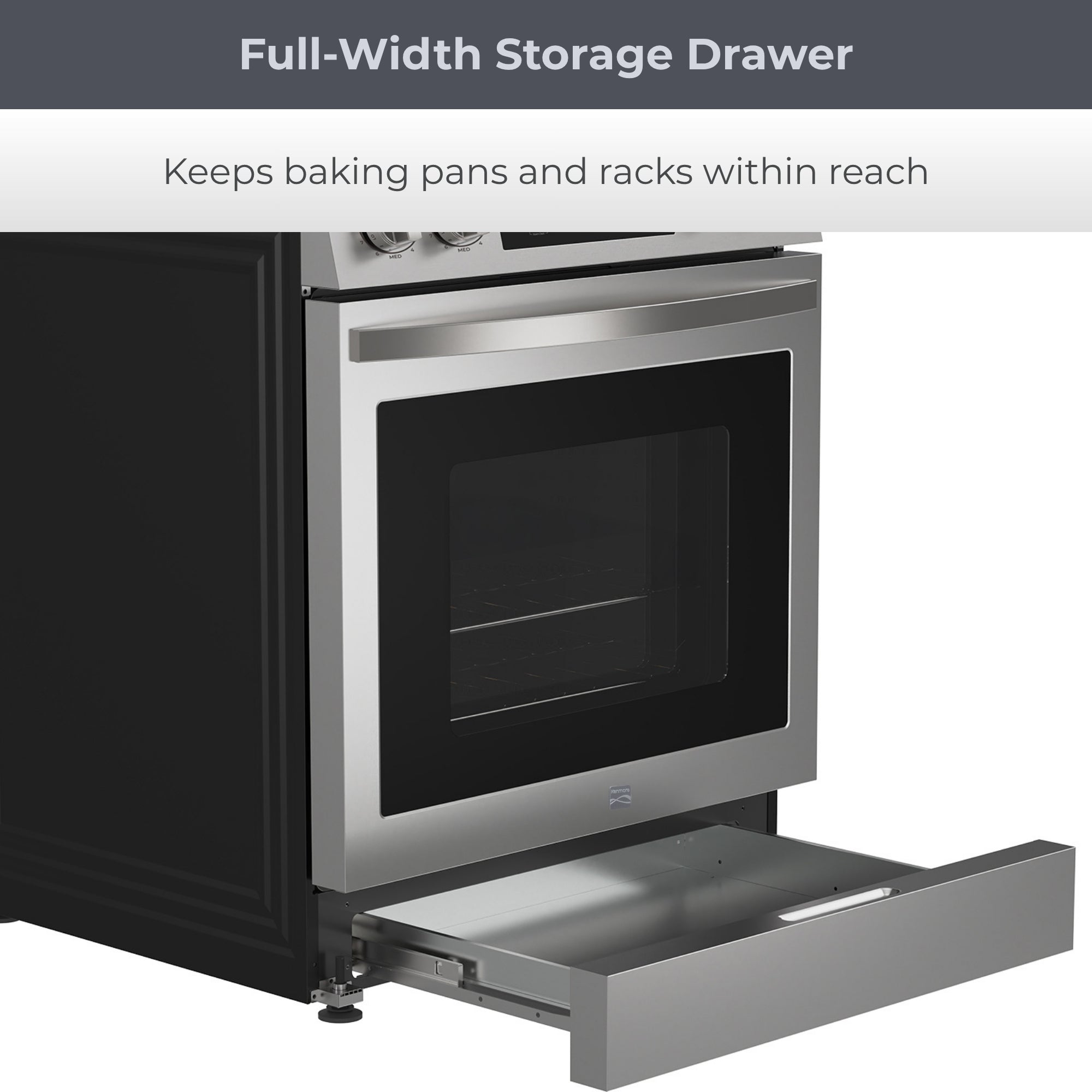 Kenmore stainless steel electric range with the storage drawer open. Text above reads, "Full-Width Storage Drawer: Keeps baking pans and racks within reach" 