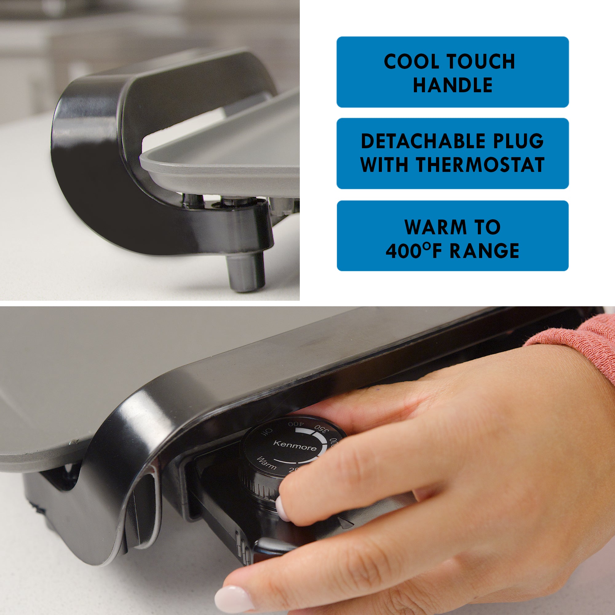 Two closeup images show the handle (top) and person's hand turning the temperature dial on the Kenmore non-stick electric griddle (bottom) with features listed to the right: cool touch handle; detachable plug with thermostat; warm to 400°F range 