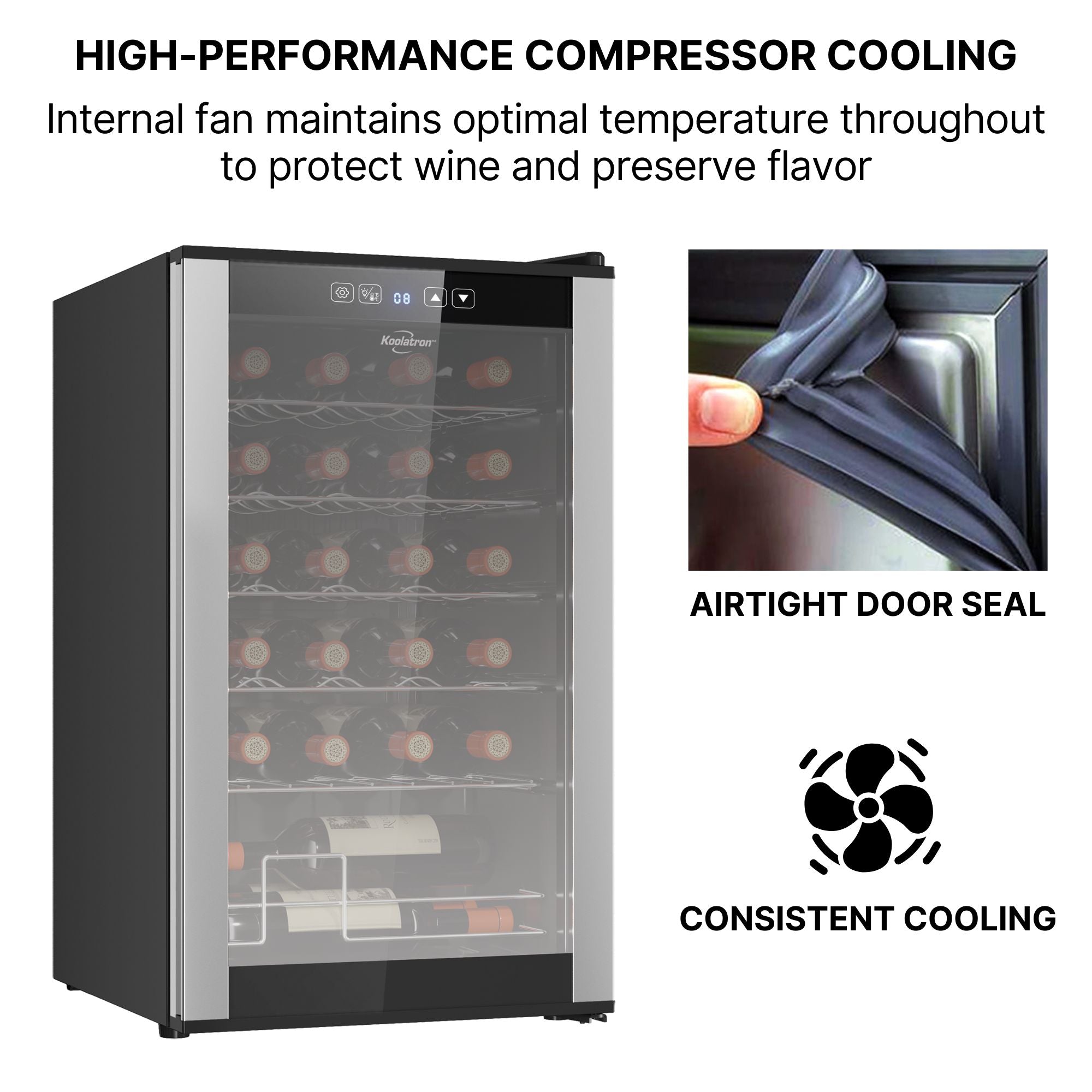 Koolatron 24 bottle dual zone freestanding wine fridge, closed. To the right is an inset closeup of a person's finger bending the rubber door gasket, captioned, "Airtight door seal," and a fan icon captioned, "consistent cooling." Text above reads, "High-performance compressor cooling: Internal fan maintains optimal temperature throughout both chambers to protect wine and preserve flavor"