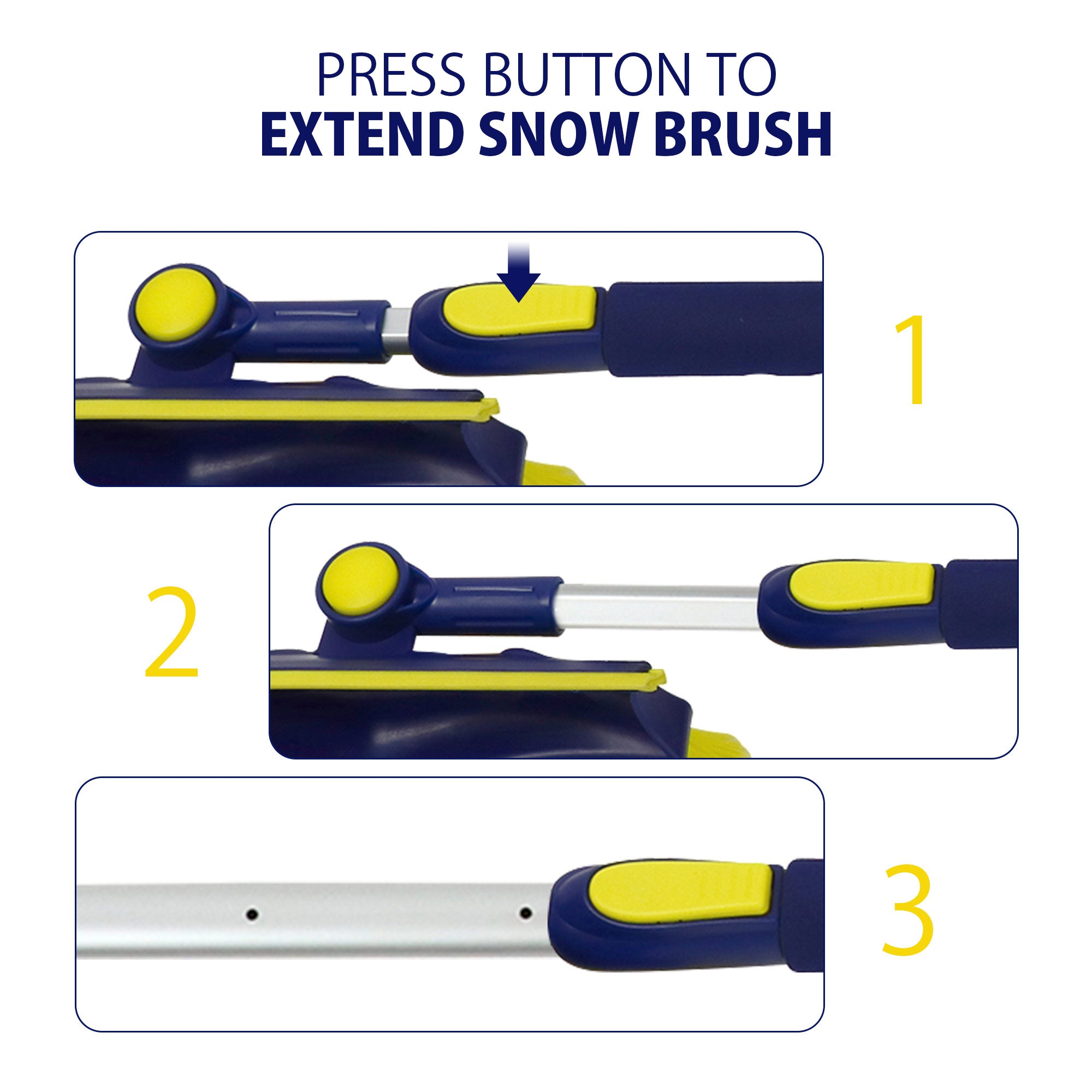 Three product shots show closeups of the snow brush shaft locking system in three positions with an arrow pointing to the push button: 1. Not extended; 2. Slightly extended; 3. Fully extended. Text above reads, "Press button to extend snow brush"