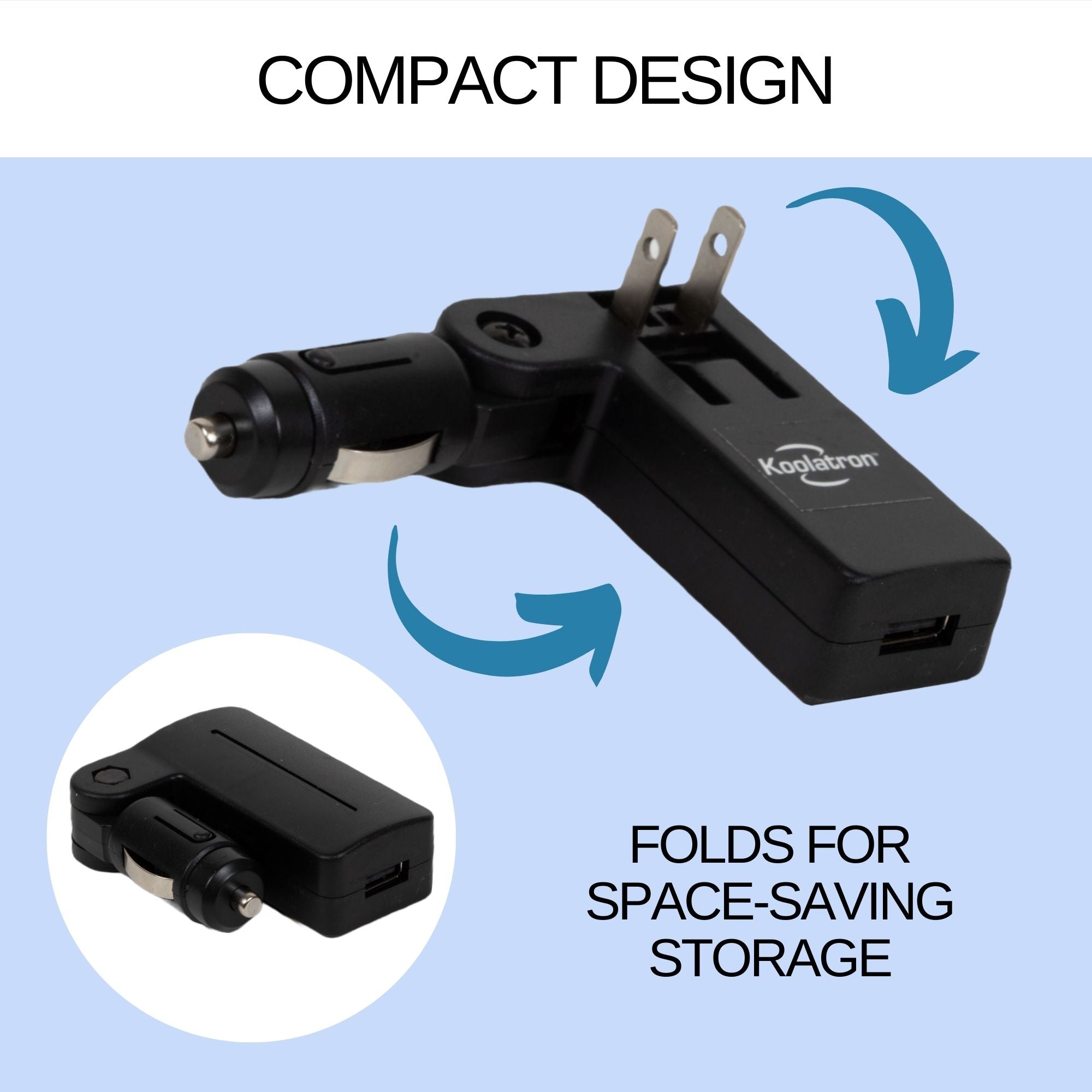 Product shot on a light blue background of AC/DC charger with plugs expanded, arrows indicating where  they fold, and an inset image of the charger folded up. Text above reads, "Compact design," and text below reads, "Folds for space-saving storage."