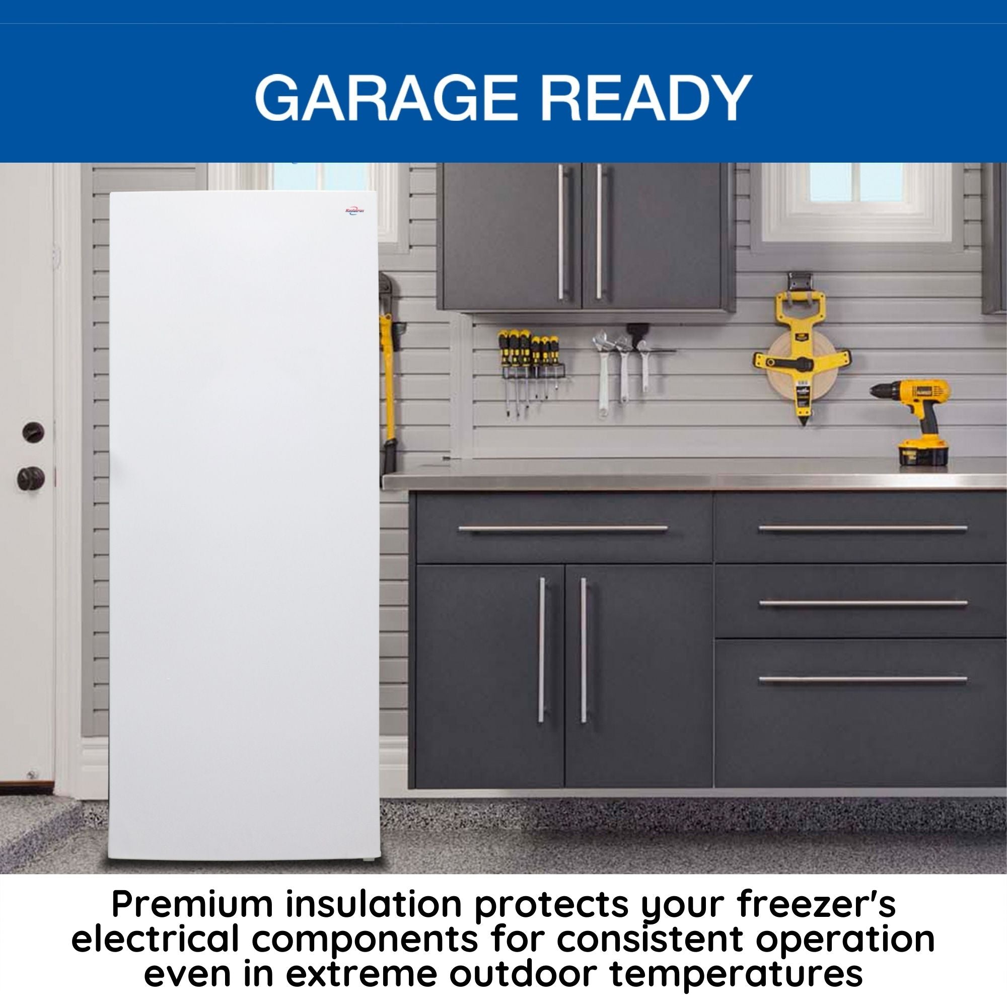 Lifestyle image of closed upright freezer on a speckled gray floor in a garage. To the right is a dark gray tool bench with upper and lower cabinets and drawers. There are black and yellow manual and power tools on the counter and hanging on the wall. Text above reads, "Garage ready," and text below reads, "Premium insulation protects your freezer’s electrical components for consistent operation even in extreme outdoor temperatures"